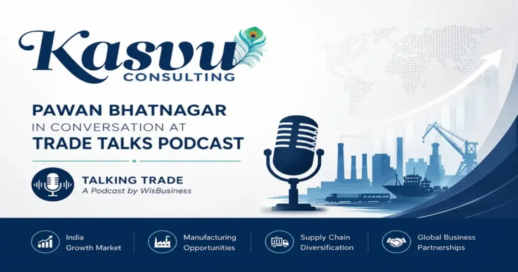 Pawan Bhatnagar discussing India's manufacturing growth market, global trade opportunities and supply chain diversification on the Talking Trade podcast.