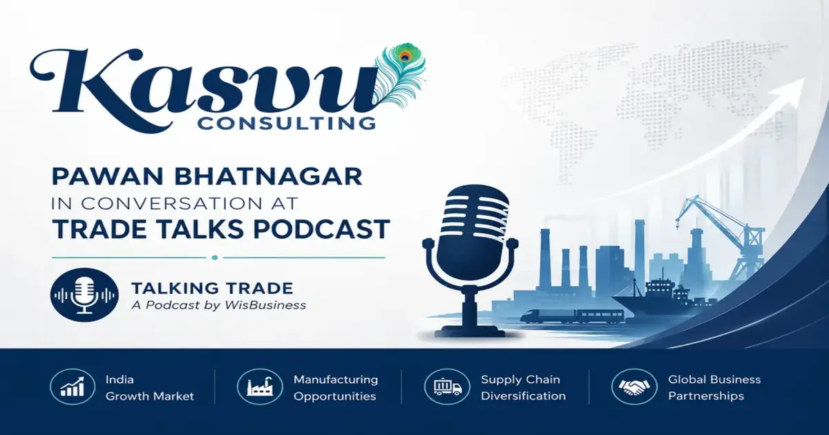 Pawan Bhatnagar discussing India's manufacturing growth market, global trade opportunities and supply chain diversification on the Talking Trade podcast.